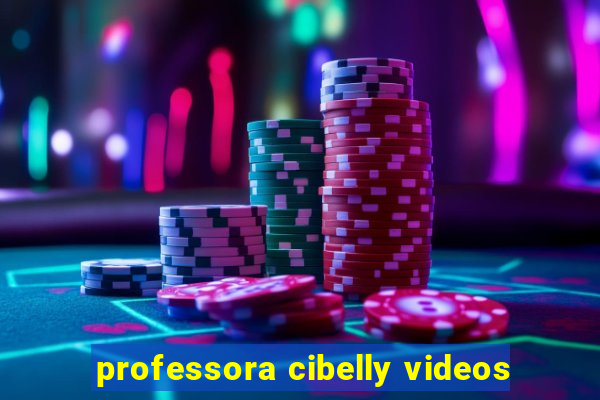 professora cibelly videos